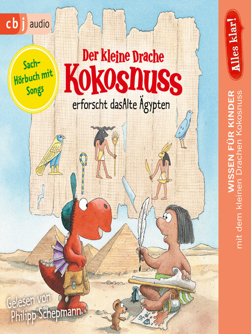 Title details for Alles klar! Der kleine Drache Kokosnuss erforscht das Alte Ägypten by Ingo Siegner - Wait list